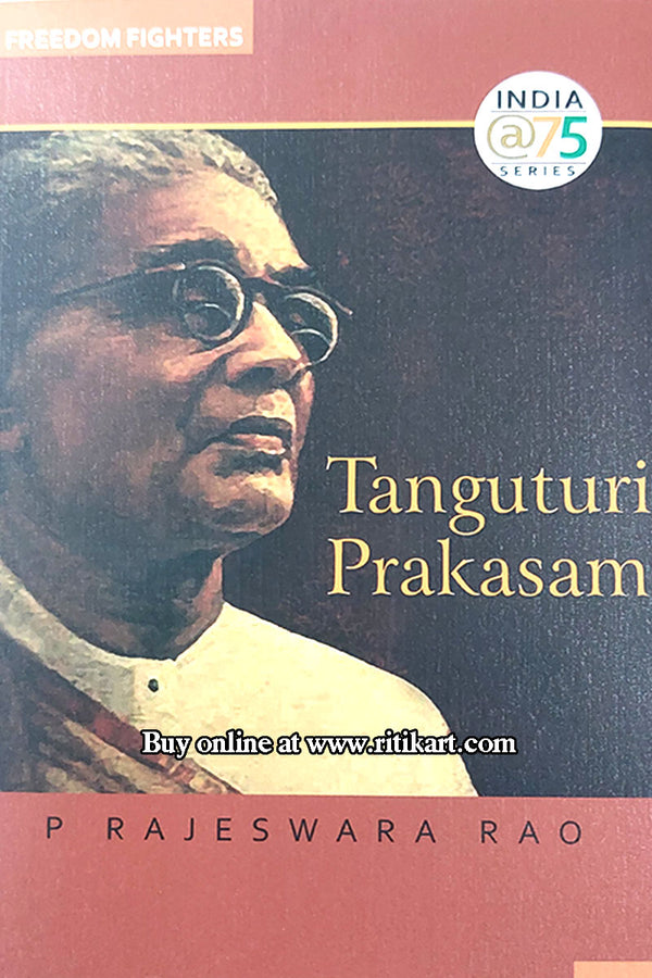 Tanguturi Prakasam By P. Rajeswara Rao.