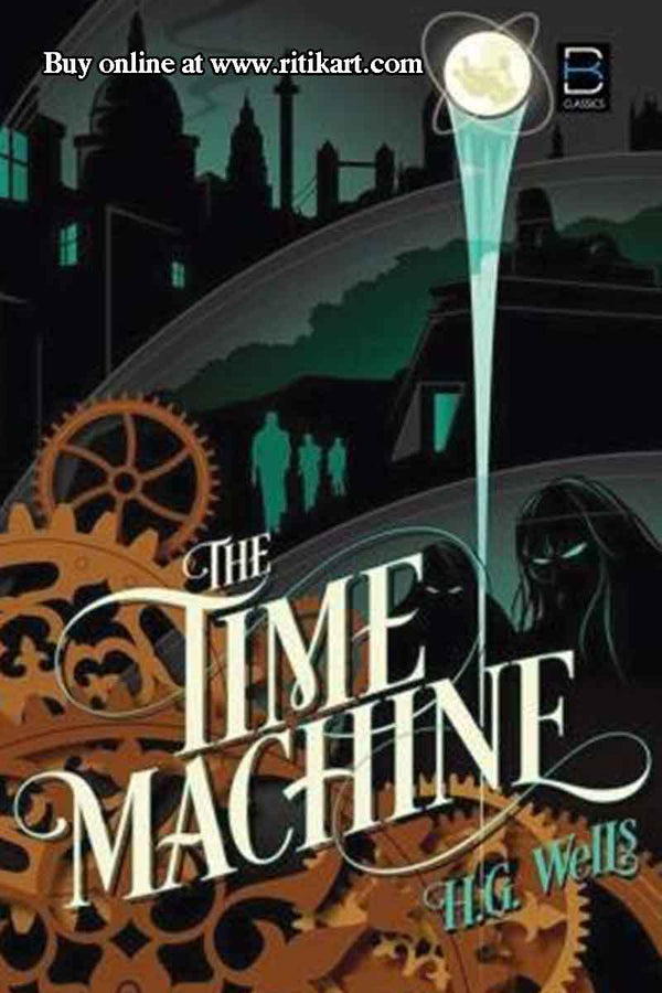 The Time Machine By H. G. Wells.