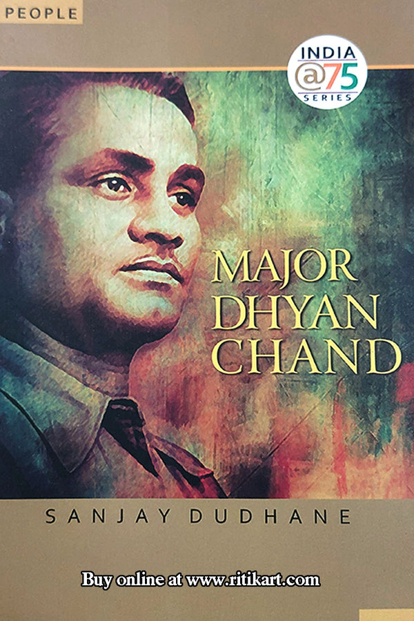 Major Dhyan Chand By Sanjay Dudhane.