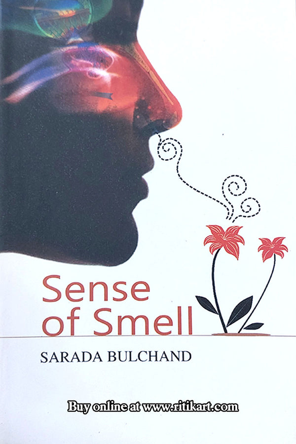 Sense Of Smell By Sarada Bulchand.
