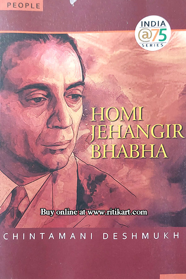 Homi Jehangir Bhabha By Chintamani Deshmukh.
