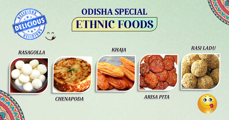 Ethnic Foods! Odisha's Delicious Gift for Everyone..