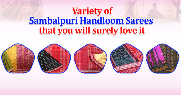 Variety of Sambalpuri Handloom Sarees that you will surely love it