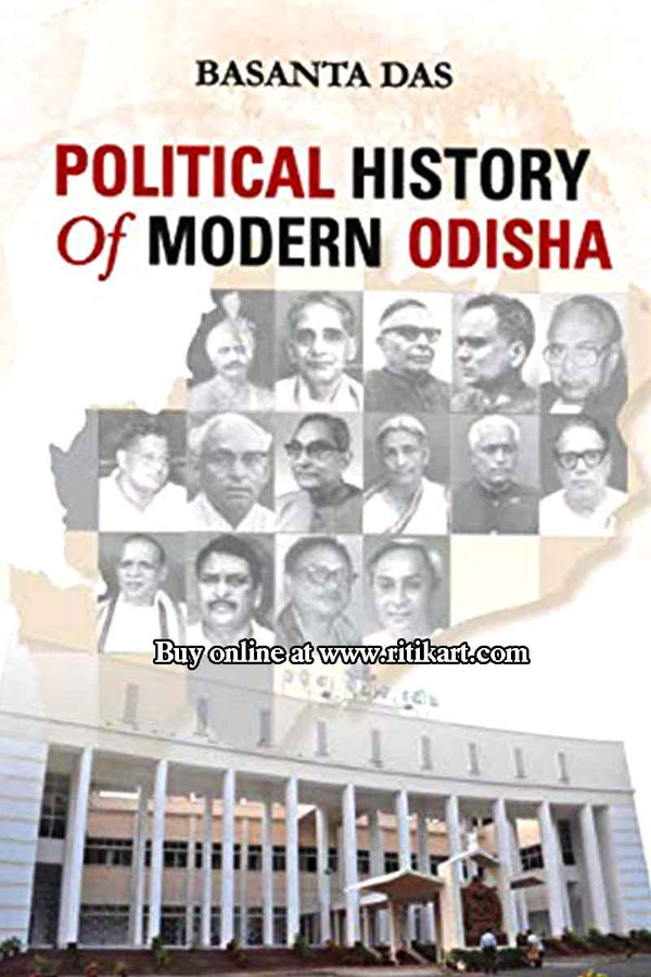 Political History of Modern Odisha By Basanta Das.