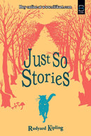 Just So Stories By Rudyard Kipling.