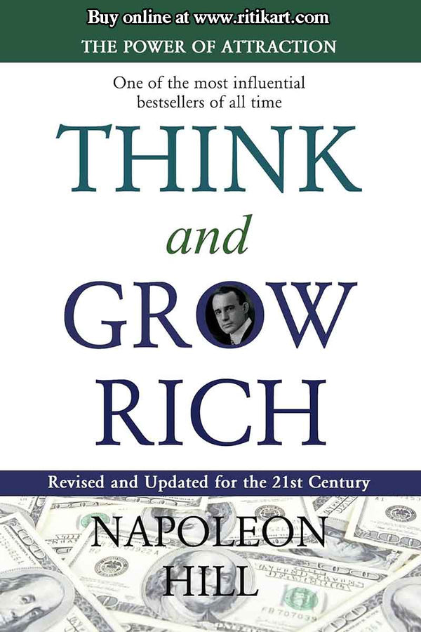 Think and Grow Rich By Napoleon Hill.