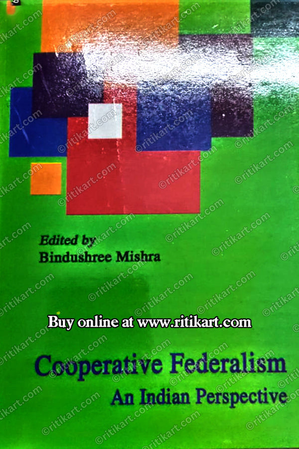 Cooperative Federalism An Indian Perspective By Dr. Bindushree Mishra.