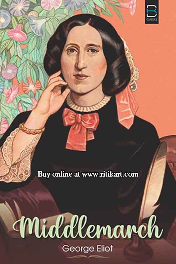 Middlemarch By George Eliot.