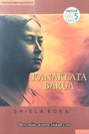 Kanaklata Barua By Shiela Bora.