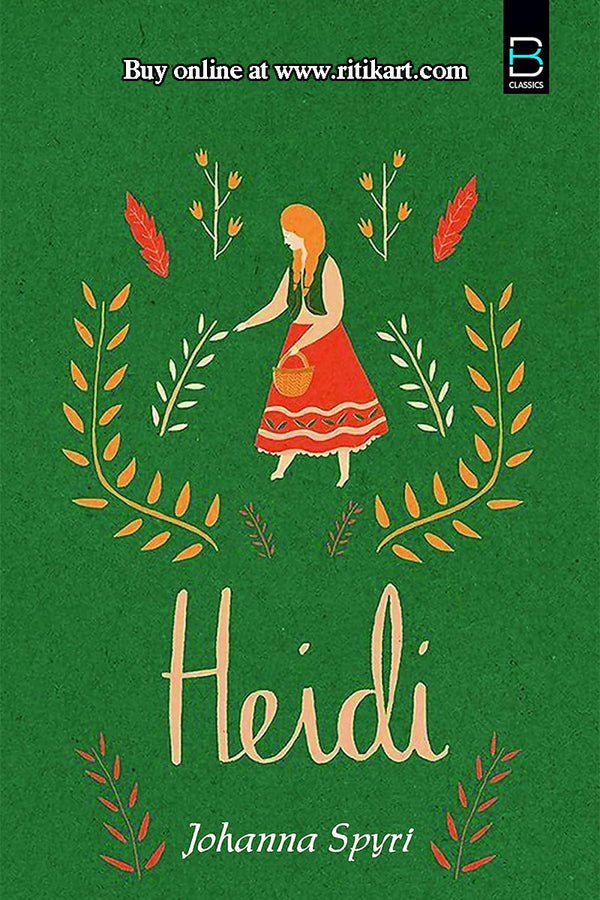 Heidi By Johanna Spyri.