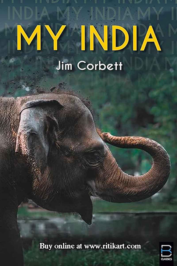 My India By Jim Corbett.
