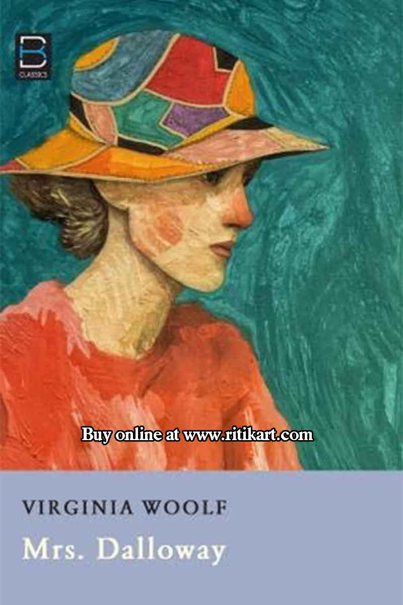 Mrs. Dalloway By Virginia Woolf.