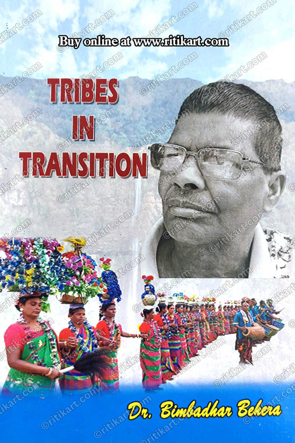 Tribes In Transition By Dr. Bimbadhar Behera.