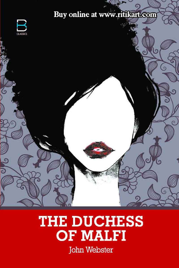 The Duchess Of Malfi By John Russell Brown.