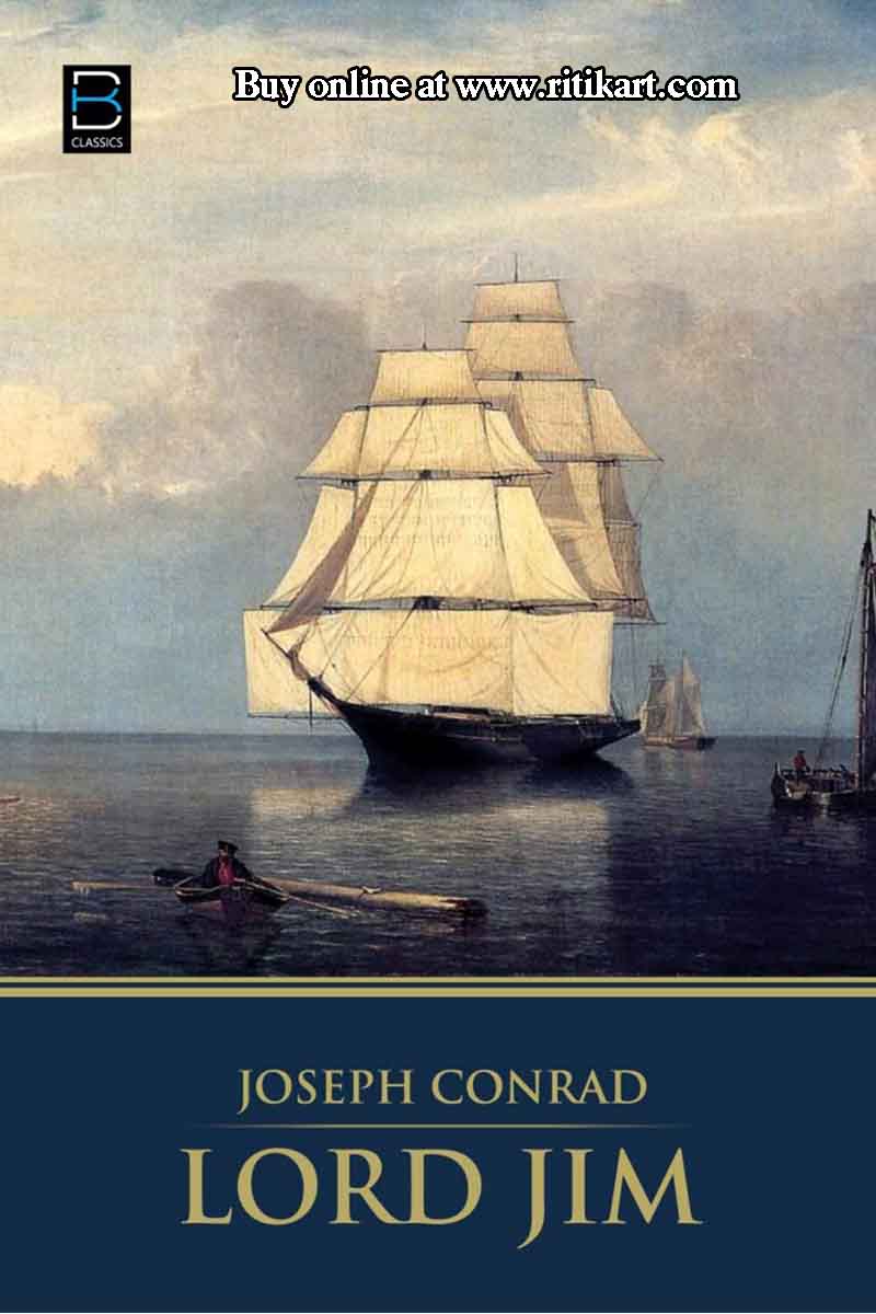 Lord Jim By Joseph Conrad.