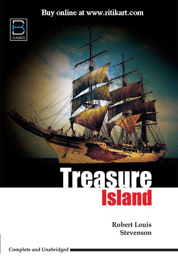 Treasure Island By Robert Louis Stevenson.
