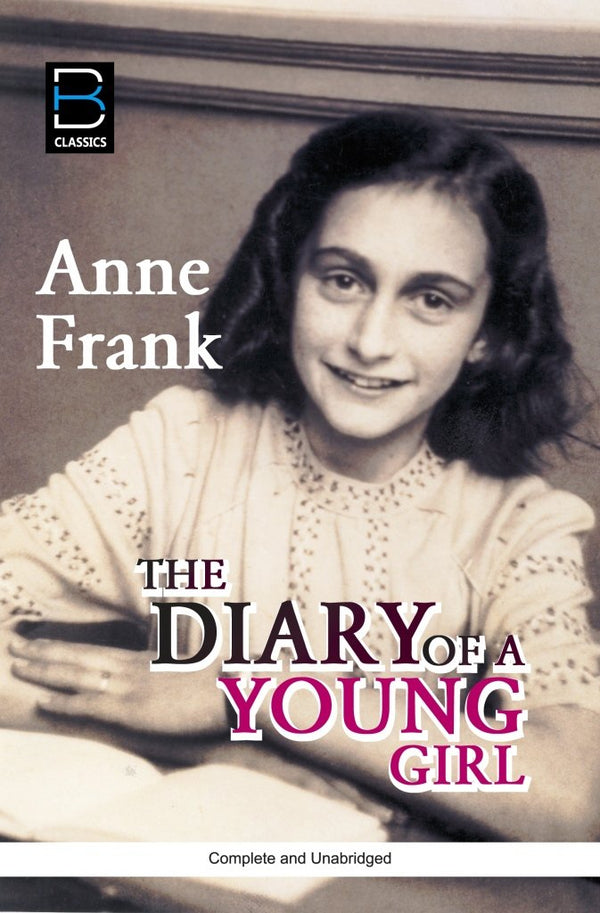 The Diary of a Young Girl by Anne Frank