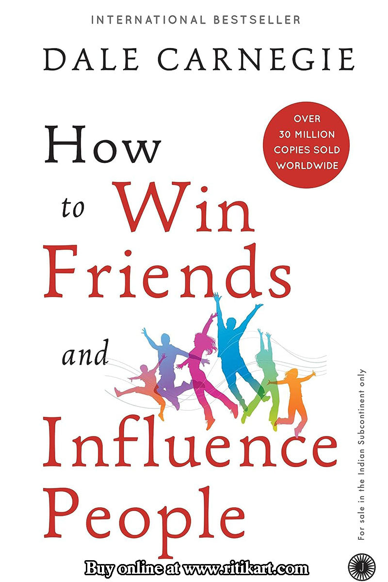 How to Win Friends and Influence People By Dale Carnegie.