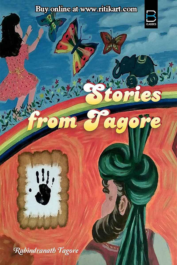 Stories From Tagore By Rabindranath Tagore.