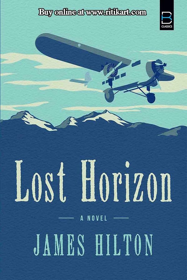 Lost Horizon By James Hilton.