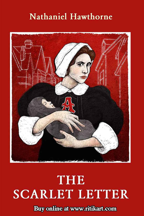 The Scarlet Letter By Nathaniel Hawthorne.