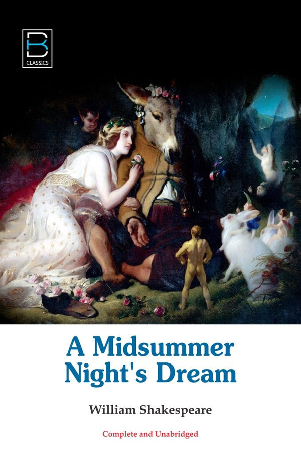 A Midsummer Night's Dream Wiliam Shakespeare.