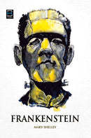 Frankenstein By Mary Shelley.