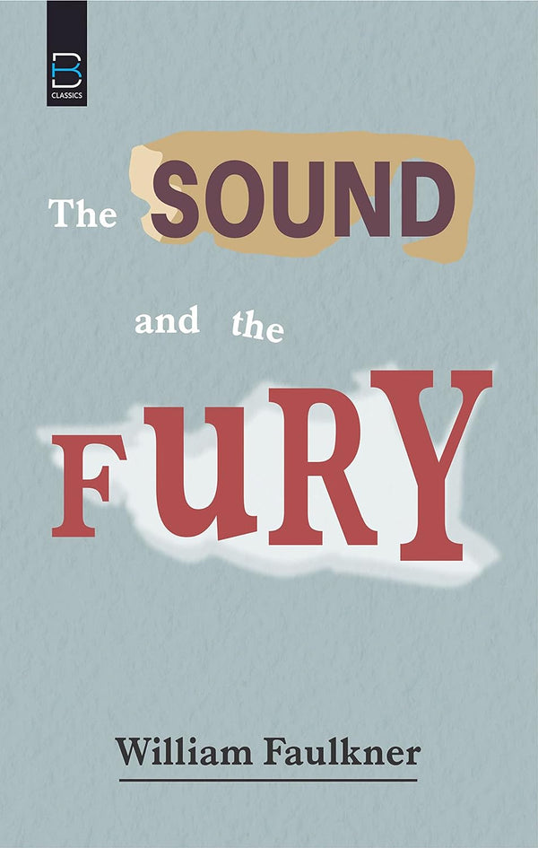 The Sound and the Fury by William Faulkner