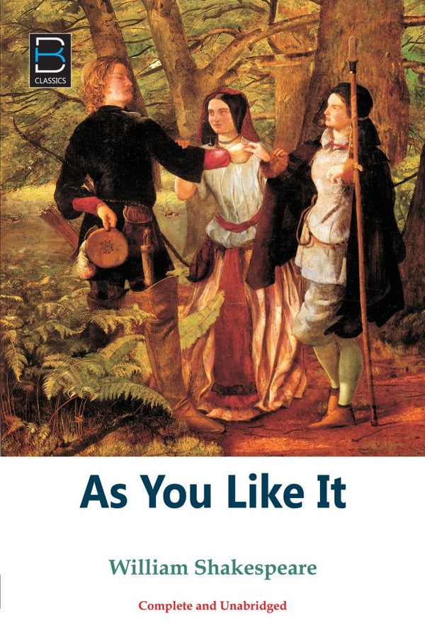 As You Like It By William Shakespeare.