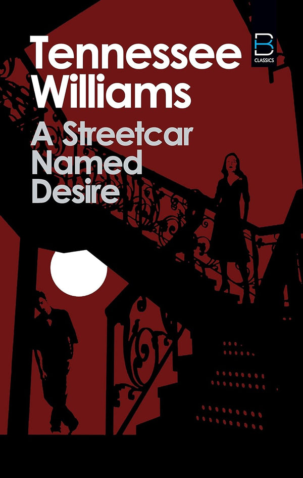 A Streetcar Named Desire By Tennessee Williams.