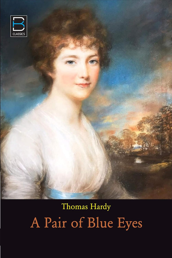 A Pair of Blue Eyes By Thomas Hardy.