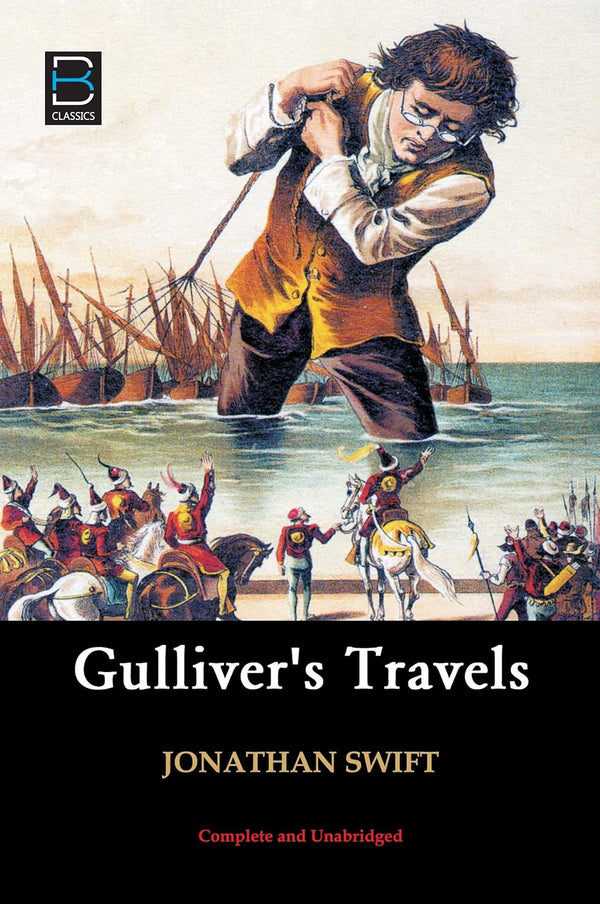 Gulliver's Travels By Jonathan Swift.