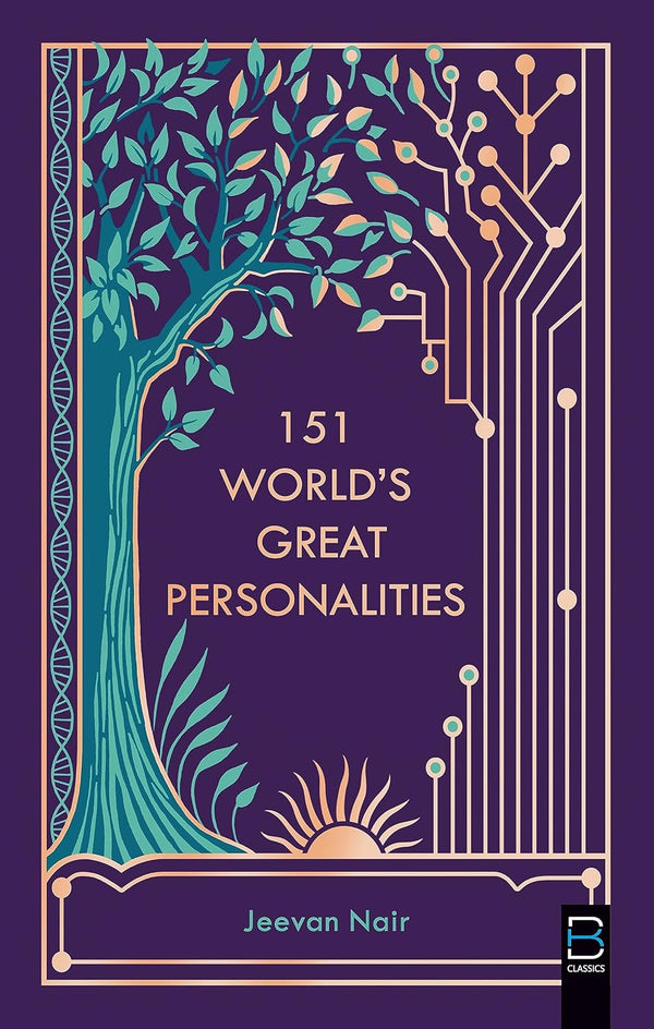 151 World’s Great Personalities By Jeevan Nair.