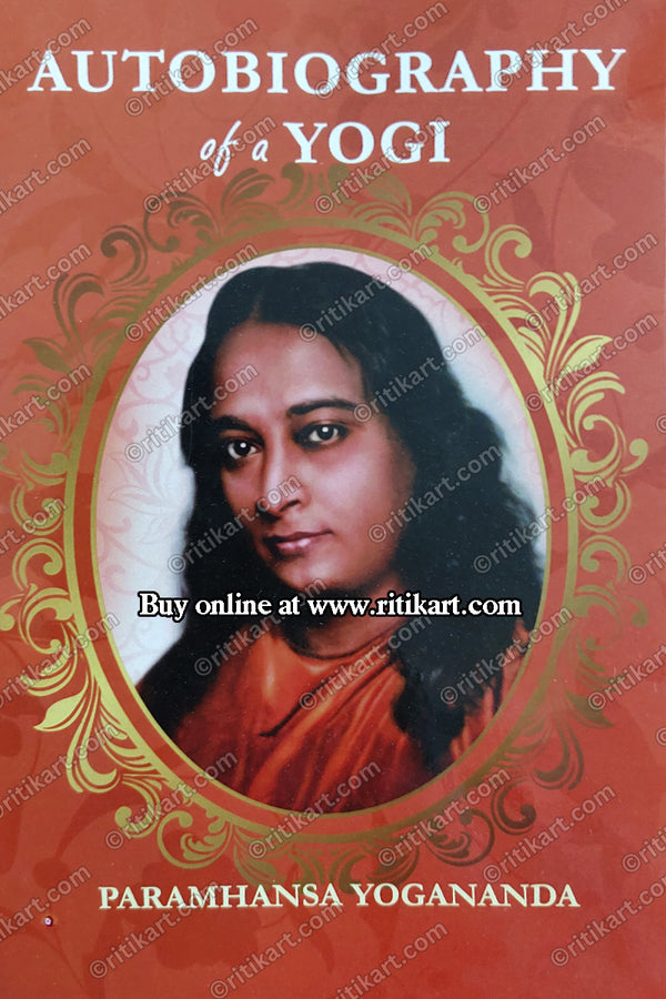 Autobiography Of A Yogi by Paramhansa Yogananda