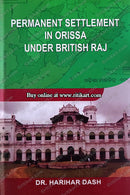 Permanent Settlement In Orissa Under British Raj By Dr. Harihar Dash