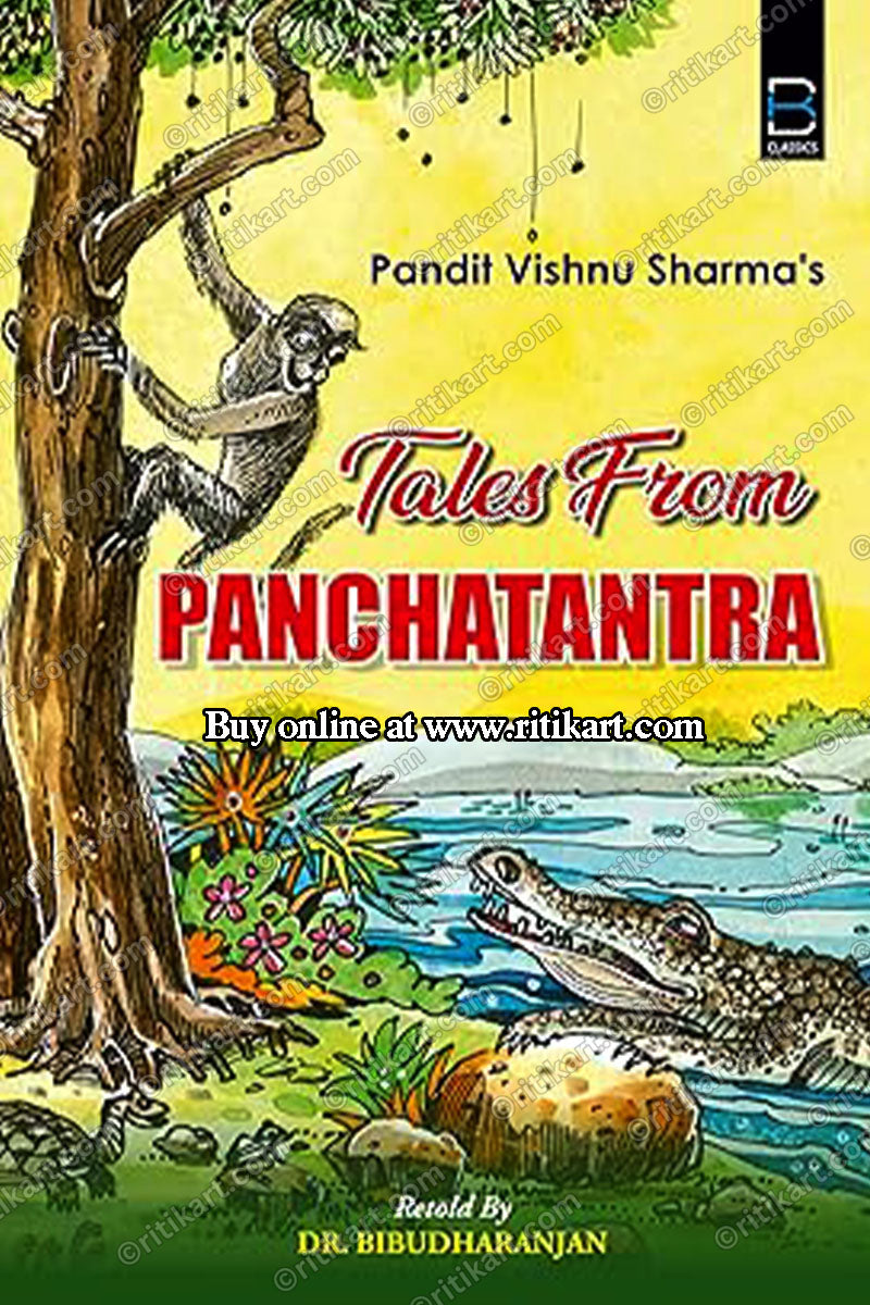 Tales From Panchatantra by Pandit Vishnu Sharma & Dr.Bibudharanjan