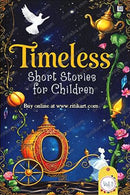 Timeless Short Stories for Children: Vol 1 by Aesop Charles Perrault, H.C. Andersen, Andrew Lang