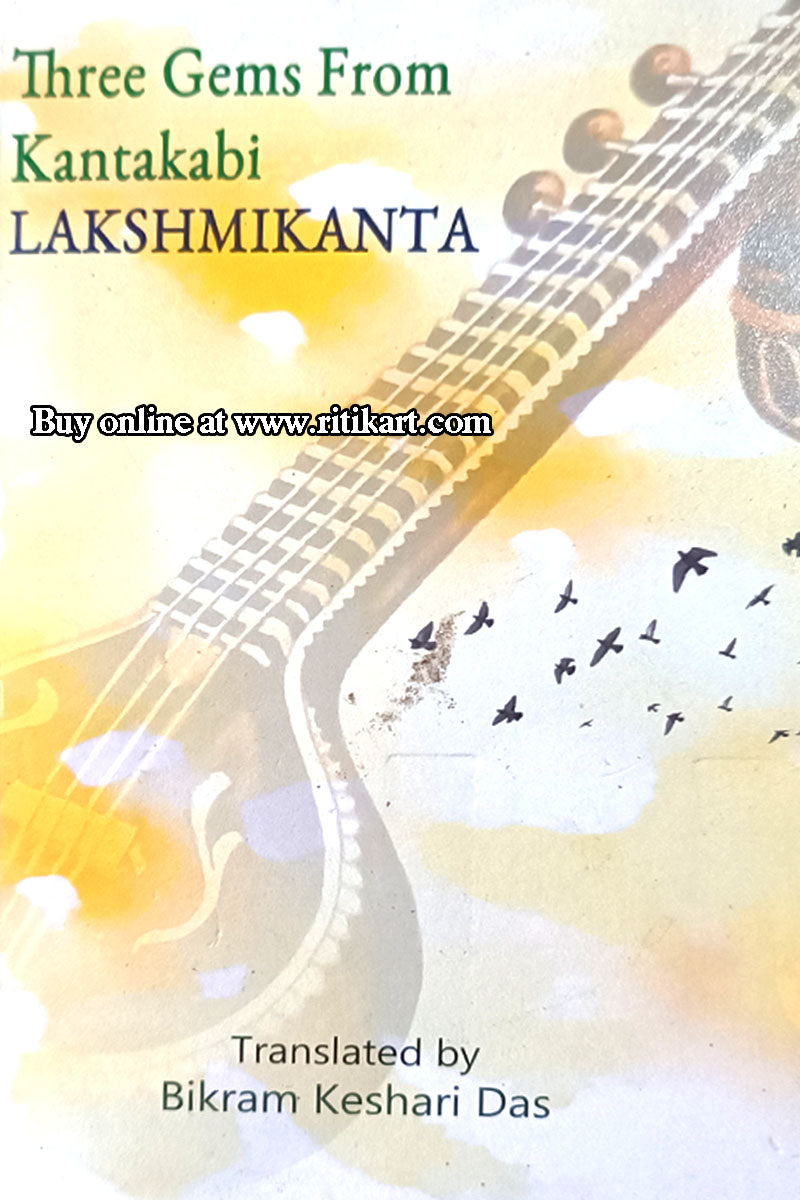 Three Gems by Kantakabi Lakshmikanta and Translated by Bikram Keshari Das.