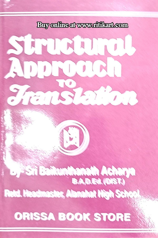 Structural Approach to Translation by Sri Baikunthanath Acharya