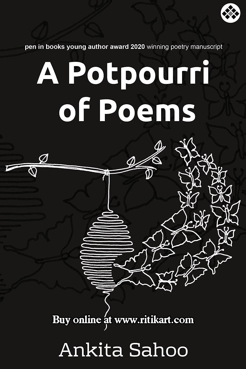 A Potpourri of Poems by Ankita Sahoo