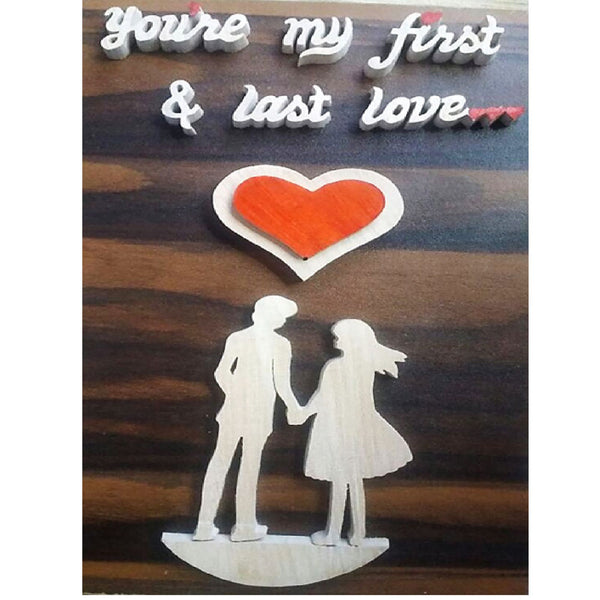 Wood Cutting "You're my first and last love" Work Showpiece