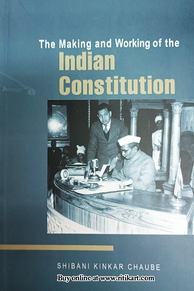 The Making and Working of the Indian Constitution