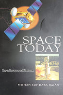 Space Today by Mohan Sundara Rajan