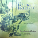 The Fourth Friend by Manoj Das