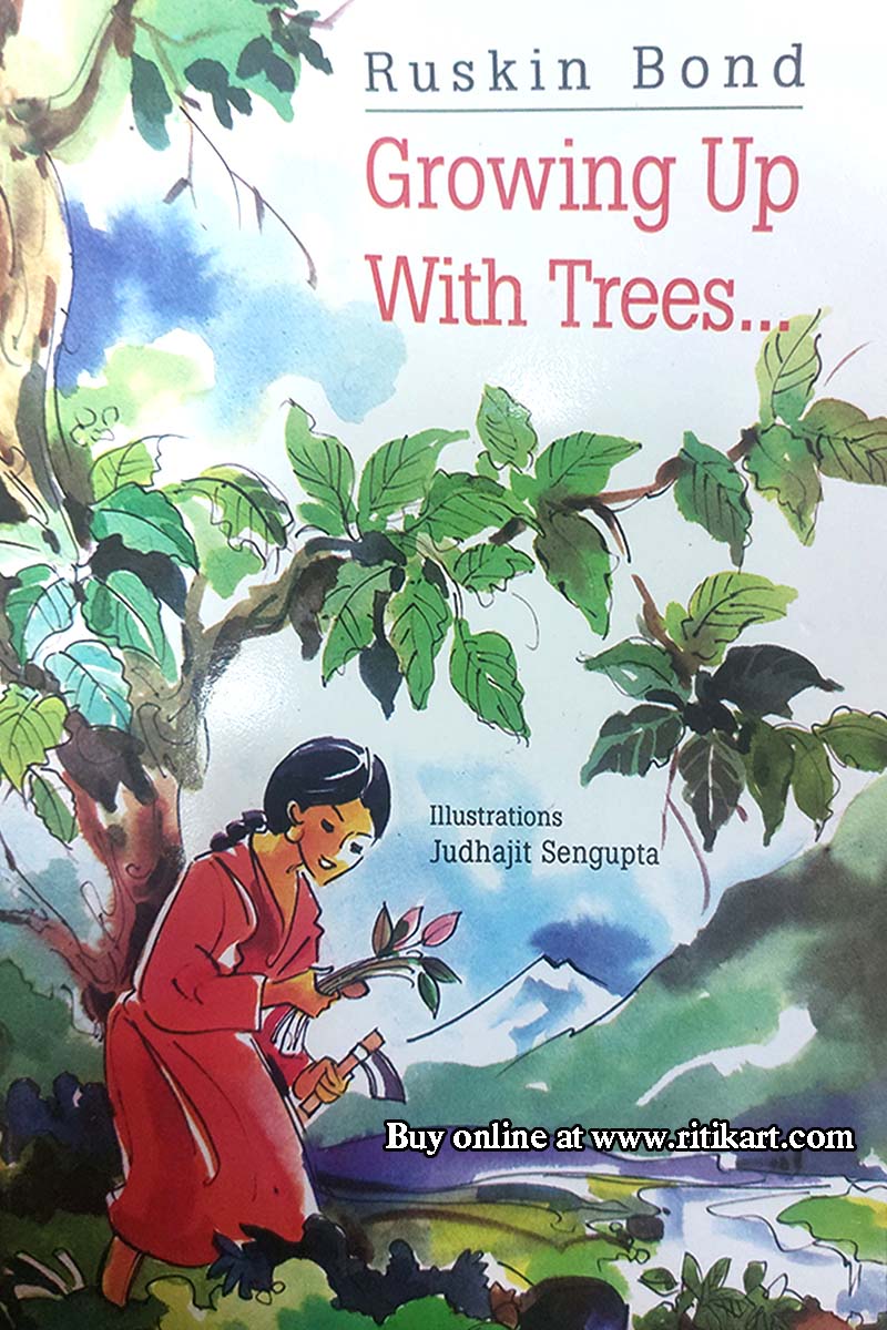 Growing up with Trees by Ruskin Bond